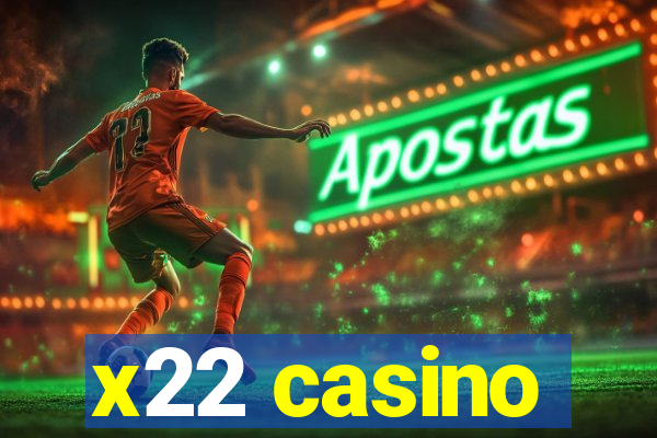 x22 casino